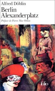 Cover of: Berlin, Alexanderplatz by Alfred Döblin, Pierre Mac Olan