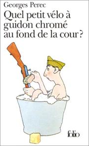 Cover of: Quel Petit Velo a Guidon Chrome Au Fond de La Cour by Georges Perec