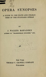 Cover of: Opera synopses by J. Walker McSpadden