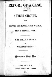 Report of a case tried at Albert circuit, 1852, before his Honor, Judge Wilmot, and a special jury by Abraham Gesner