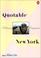 Cover of: Quotable New York