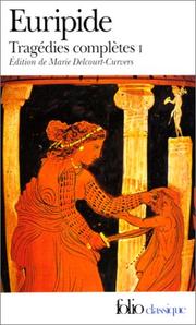 Cover of: Tragédies complètes by Euripides, Marie Delcourt