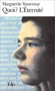 Cover of: Quoi? L'Eternite by Marguerite Yourcenar