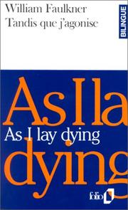 Cover of: Tandis Que J'Agonise/as I Lay Dying by Faulkner