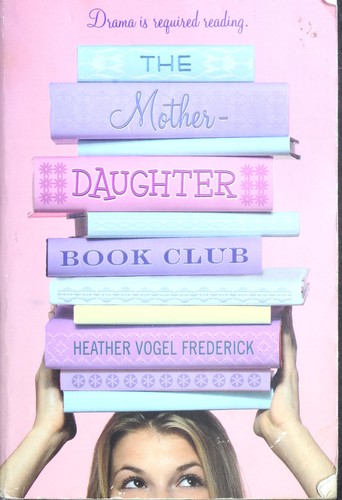 The Mother-Daughter Book Club by Heather  Vogel Frederick