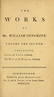Cover of: The works of Mr. William Congreve: in three volumes : consisting of his plays and poems