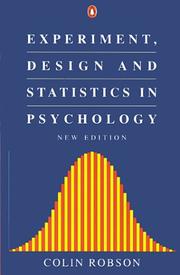 Cover of: Experiment, Design and Statistics in Psychology (Penguin Psychology) | Colin Robson