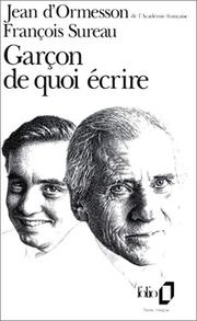 Cover of: Garçon de quoi écrire by Jean d' Ormesson, François Sureau