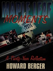 Cover of: Maple Leaf moments by Howard Berger