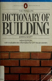 Dictionary of Building, The Penguin by John S. Scott