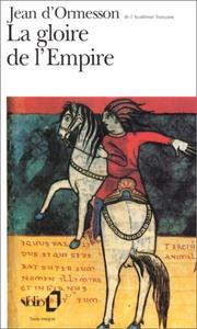 Cover of: La Gloire de l'Empire by Jean d' Ormesson