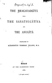 Cover of: The Bhagavadgîtâ: with the Sanatsugâtîya and the Anugîtâ by Kashinath Trimbak Telang