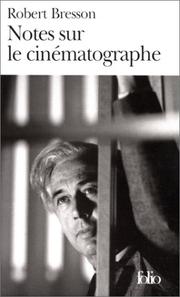 Cover of: Notes sur le cinematographe by Robert Bresson