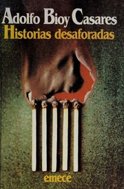 Cover of: Historias desaforadas by Adolfo Bioy Casares