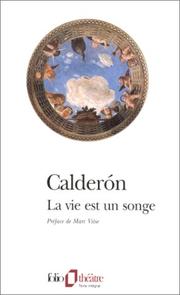 Cover of: La Vie est un songe by Pedro Calderón de la Barca, Marc Vitse