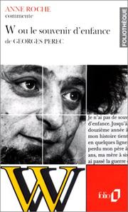 Cover of: W, ou, Le souvenir d'enfance de Georges Perec by Anne Roche