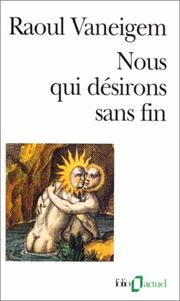 Cover of: Nous qui désirons sans fin