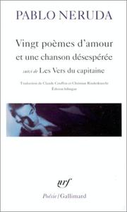 Cover of: Vingt poèmes d'amour et une chanson désespérée  by Pablo Neruda, Christian Rinderknecht, Claude Couffon