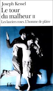 Cover of: Le tour du malheur, tome 2 : Les lauriers roses ; L'homme de Plâtre