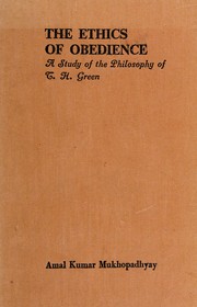 Cover of: The ethics of obedience: a study of the philosophy of T.H. Green. --