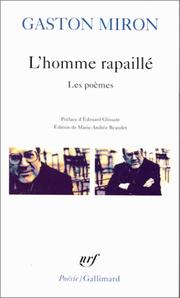 Cover of: L'homme rapaillé by Gaston Miron, Marie-Andrée Beaudet
