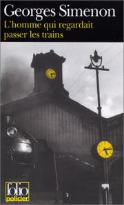 Cover of: L' Homme Qui Regardait Passer Les Trains by Georges Simenon