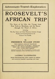 Cover of: Adventure--travel--exploration.: Roosevelt's African trip; the story of his life, the voyage from New York to Mombasa, and the route through the heart of Africa; including the big game and other ferocious animals, strange peoples and countries found in the course of his travels.