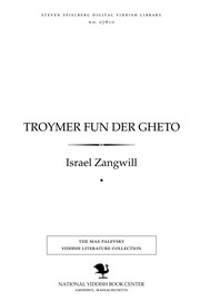 Cover of: Ṭroymer fun der gheṭo by Israel Zangwill
