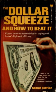 Cover of: The dollar squeeze and how to beat it. by George Sullivan
