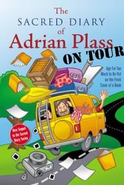 Cover of: The sacred diary of Adrian Plass, on tour (age far too much to be put on the front cover of a book).