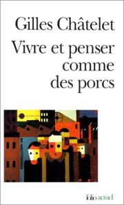 Cover of: Vivre et penser comme des porcs