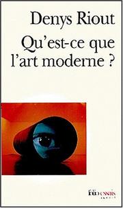 Cover of: Qu'est-ce que l'art moderne ? by Denys Riout