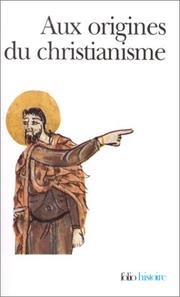 Cover of: Aux origines du christianisme by 