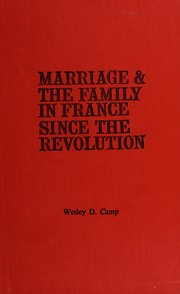 Cover of: Marriage and the family in France since the Revolution: an essay in the history of population.