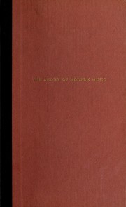 Cover of: The agony of modern music by Henry Pleasants