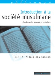 Cover of: Introduction à la société musulmane: fondements, sources et principes juridiques