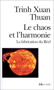 Cover of: Le Chaos et l'Harmonie : La fabrication du réel