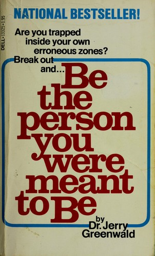 Be the person you were meant to be by Jerry A. Greenwald
