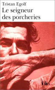Cover of: Le Seigneur des porcheries by Tristan Egolf