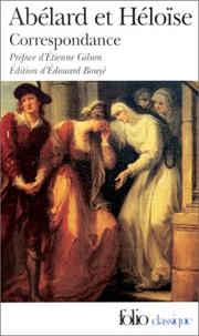 Cover of: Correspondane d'Abélard et Héloise by Abélard, Héloïse, Edouard Bouyé, Étienne Gilson