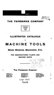 Cover of: Illustrated Catalogue of Machine Tools, Wood Working Machinery, Etc. for Manufacturing Plants ..