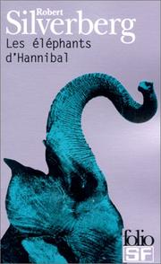 Cover of: Les Eléphants d'Hannibal by Robert Silverberg