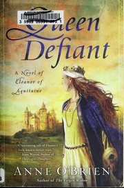 Cover of: Queen defiant: a a novel of Eleanor of Aquitaine