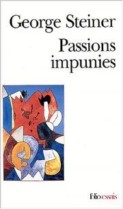 Cover of: Passions impunies by George Steiner