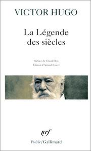 Cover of: La Légende des siècles by Victor Hugo, Claude Roy