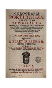 Cover of: Corografia portugueza, e descripçam topografica do famoso reyno de Portugal