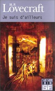 Cover of: Je suis d'ailleurs by H.P. Lovecraft