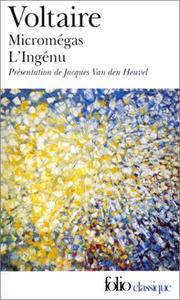 Cover of: Micromegas L'Ingenu by Den Heuvel Jacques Van, Den Heuvel Jacques Van, Voltaire