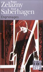Cover of: Engrenages by Roger Zelazny, Fred Saberhagen, Laurent Calluaud