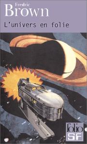 Cover of: L'Univers en folie by Fredric Brown, Jean Rosenthal, Thomas Day